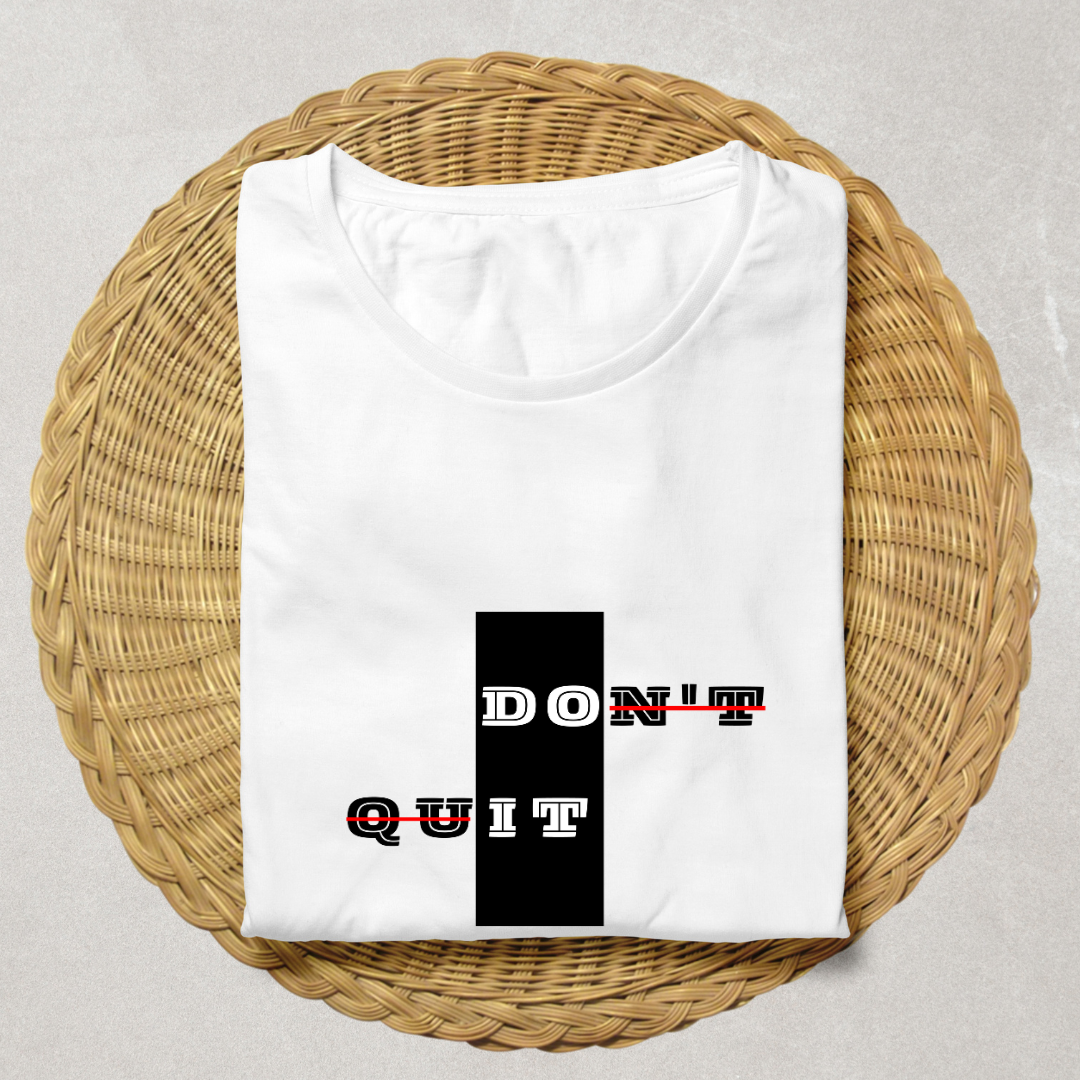 Do It, Don't Quit Motivational Men's T-Shirt