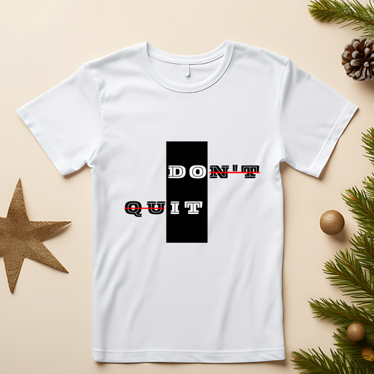 Do It, Don't Quit Motivational Men's T-Shirt