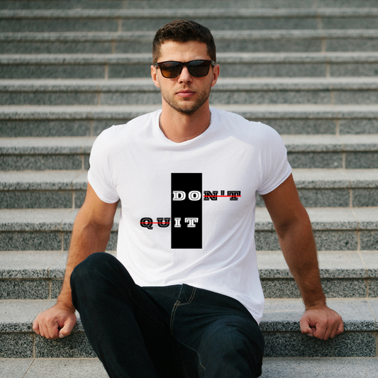 Do It, Don't Quit Motivational Men's T-Shirt